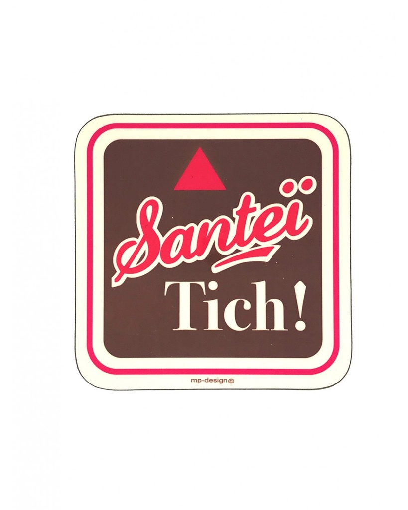 MP DESIGN - Sous bock MAT "Santeï Tich"